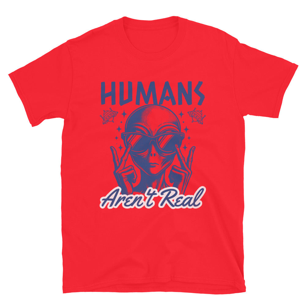 Humans Aren't Real Alien T-Shirt - Red Color - https://ascensionemporium.net